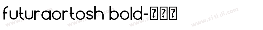 futuraortosh bold字体转换